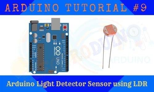 Arduino Light Detector Sensor using LDR.