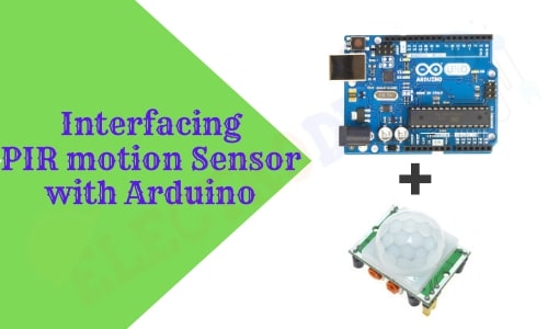 Interfacing PIR Sensor with Arduino motion Detector using PIR Sensor