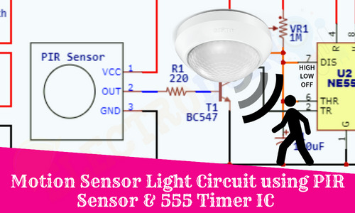 Motion Sensor Light using PIR Sensor and 555 Timer IC, Introduction to the Motion Sensor Light Circuit, Project Concept, Block Diagram, Components Required, Circuit Diagram, and Working Principle